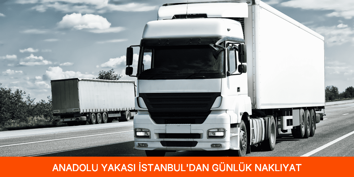 İstanbul'dan Günlük Nakliyat